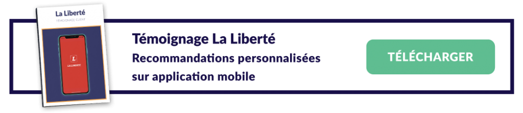 temoignage-la_liberte-recommandation-personnalisees-application-mobile